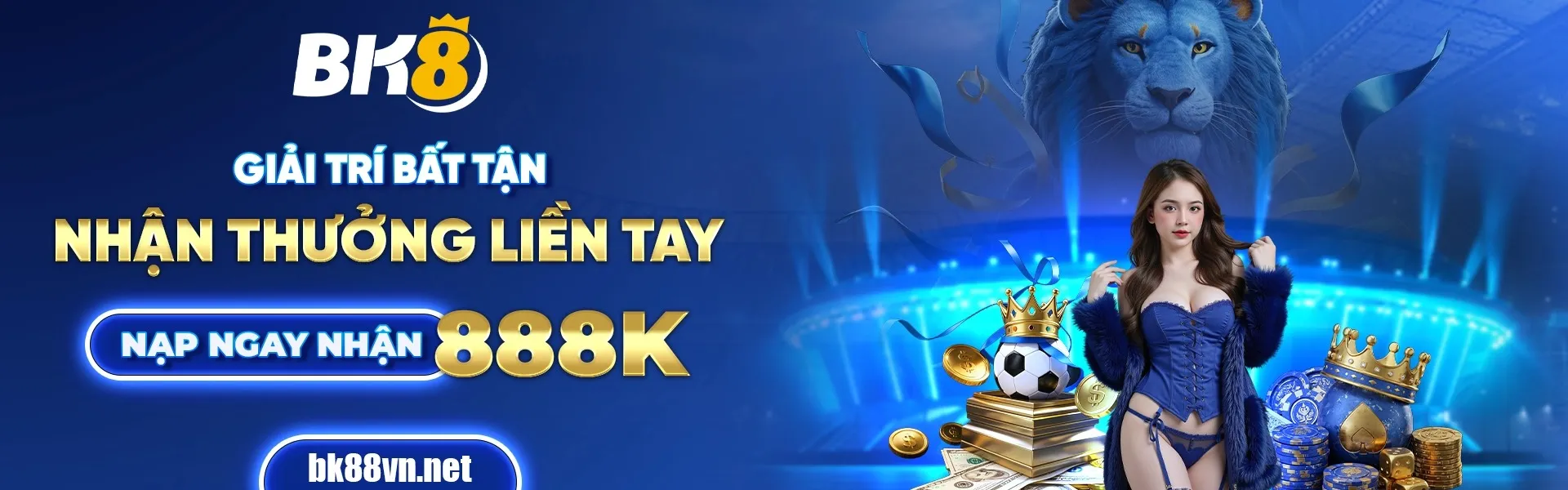 bk8 giải trí bất tận nhận thưởng liền tay